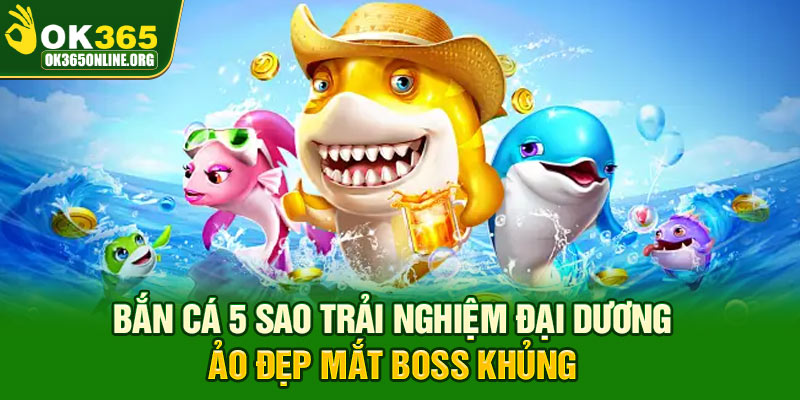 Bắn cá 5 Sao
