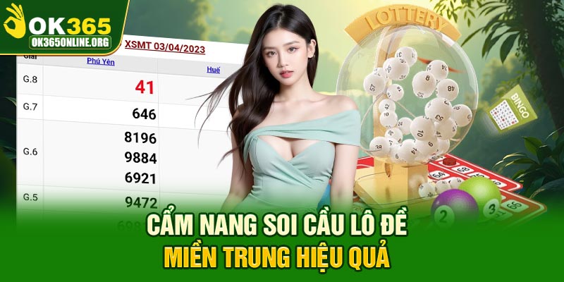 Cẩm nang soi cầu lô đề miền Trung hiệu quả