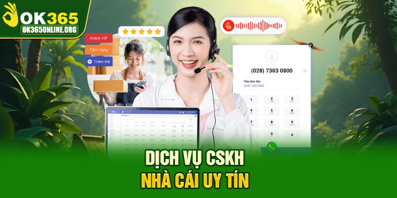 Dịch vụ CSKH nhà cái uy tín