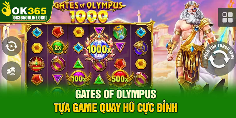 Gates of Olympus tựa game quay hũ cực đỉnh