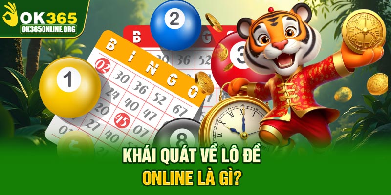 Khái quát về lô đề online là gì?