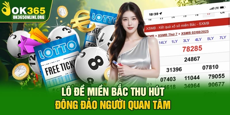 Lô đề miền Bắc thu hút đông đảo người quan tâm