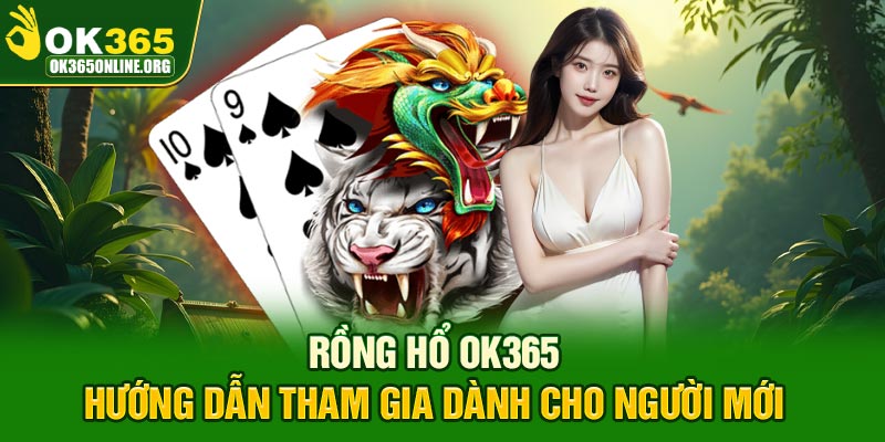 Rồng Hổ OK365