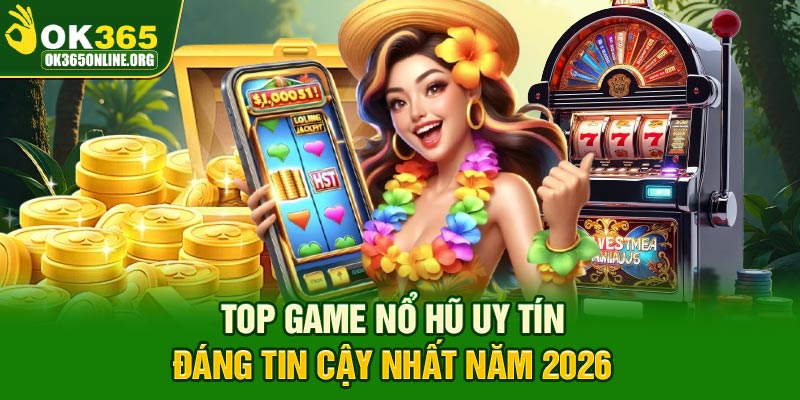 top game nổ hũ uy tín